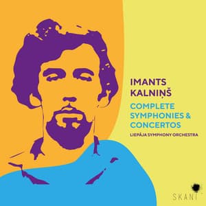 Imants Kalninš: Complete Symphonies & Concertos - Imants Kalniņš
