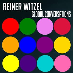 Global Conversations - Reiner Witzel