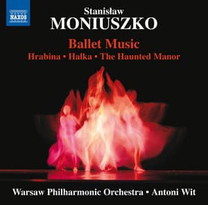 Moniuszko: Ballet Music - Stanisław Moniuszko