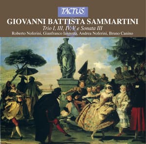 Sammartini: Trio I, III, IV, V & Sonata III - Giovanni Battista Sammartini