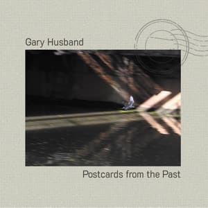 Postcards from the Past - Gary Husband