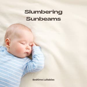 Slumbering Sunbeams: Sleep Aid - Bedtime Lullabies