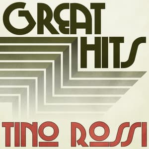Great Hits of Tino Rossi - Tino Rossi