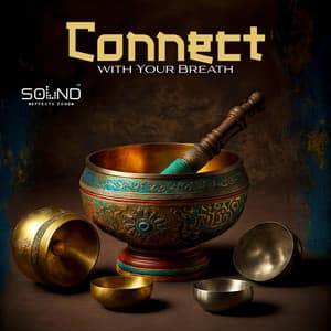 Connect with Your Breath: Meditative Bowls and Bells - Sound Effects Zone