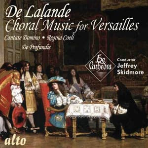 De Lalande: Choral Music for Versailles - Michel Richard Delalande