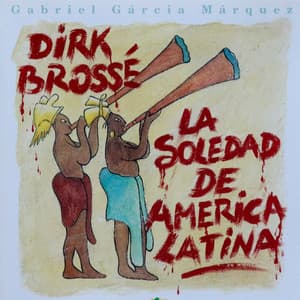 La Soledad de America Latina - Dirk Brossé