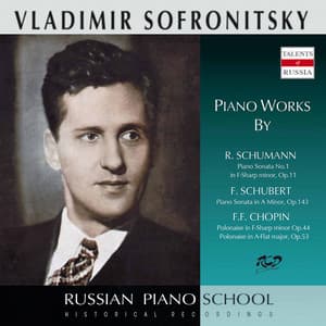 R. Schumann, Schubert & Chopin: Piano Works - Vladimir Sofronitsky