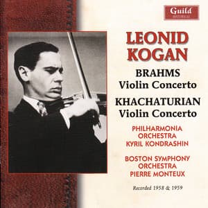 Leonid Kogan Plays Brahms & Khachaturian - Leonid Kogan
