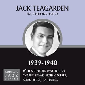Complete Jazz Series 1939 - 1940 - Jack Teagarden