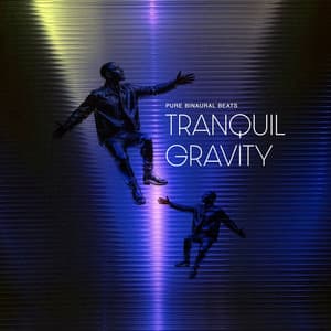 Tranquil Gravity - Pure Binaural Beats