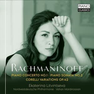 Rachmaninoff: Piano Concerto No.1, Piano Sonata No.2, Corelli Variations, Op. 42 - Sergei Rachmaninoff