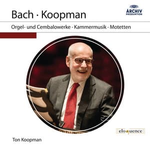 J.S. Bach: Orgel- und Cembalowerke, Kammermusik, Motetten - Johann Sebastian Bach