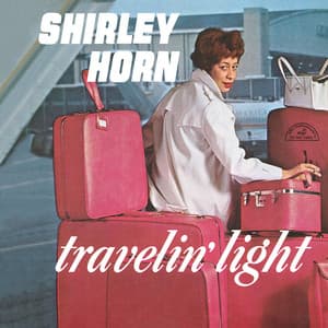 Travelin' Light - Shirley Horn