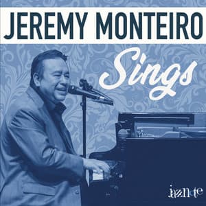Sings - Jeremy Monteiro