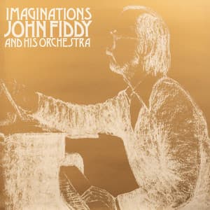 Imaginations - The John Fiddy Orchestra - Orchestra John Fiddy
