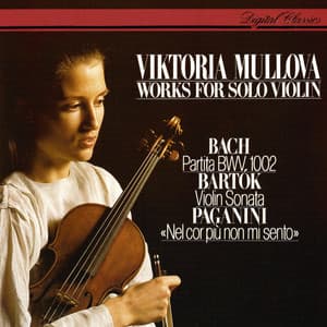 Works For Solo Violin: J.S. Bach: Partita No. 1 / Bartók: Sonata For Solo Violin / Paganini: Introduction & Variations - Viktoria Mullova