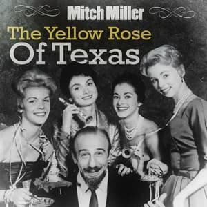 The Yellow Rose Of Texas - Mitch Miller