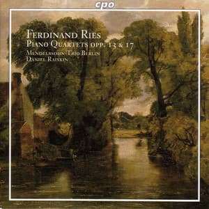 Ries: Piano Quartets Op. 13 and 17 - Ferdinand Ries