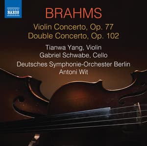 Brahms: Violin Concerto, Op. 77 & Double Concerto, Op. 102 - Johannes Brahms
