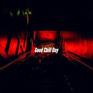 Good Chill Day - Música para Oficinas De Lujo
