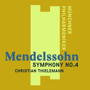 Mendelssohn: Symphony No. 4, "Italian" - Felix Mendelssohn
