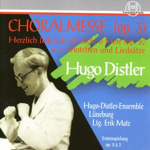 Hugo Distler: Choralmesse op. 3 - Hugo Distler