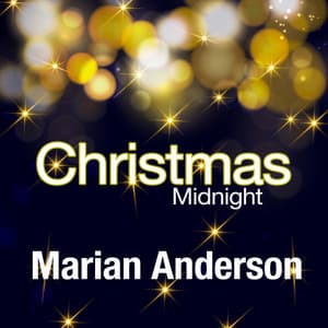 Christmas Midnight - Marian Anderson