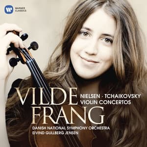 Nielsen & Tchaikovsky: Violin Concertos - Vilde Frang