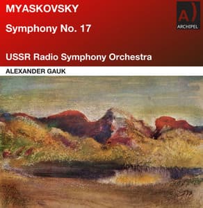 Myaskovsky: Symphony No. 17 in G-Sharp Minor, Op. 41 - Nikolai Myaskovsky