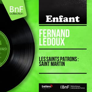 Les saints patrons : Saint Martin - Fernand Ledoux