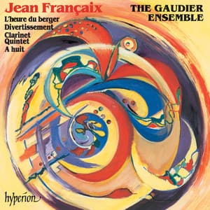 Jean Françaix: L'heure du berger, Divertissement, Clarinet Quintet & À huit - Jean Françaix