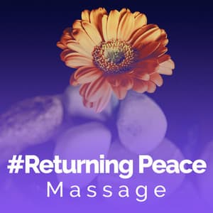 #Returning Peace - Massage