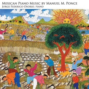 Ponce: Mexican Piano Music - Manuel Ponce