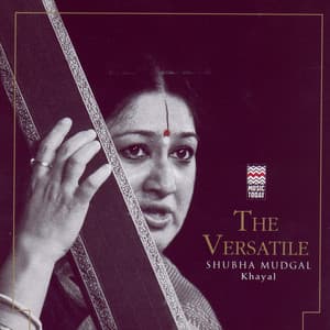 The Versatile Shubha Mudgal - Khayal - Shubha Mudgal