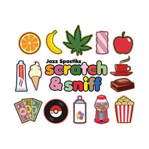 Scratch & Sniff - Jazz Spastiks