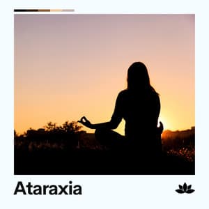 Ataraxia - Relaxing Radiance