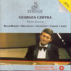 Georges Cziffra: Bach / Busoni , Beethoven, Schumann, Chopin, Liszt - György Cziffra