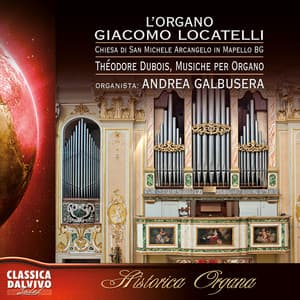 L'organo Giacomo Locatelli in Mapello - Théodore Dubois