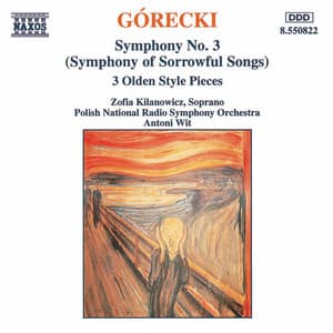 Górecki: Symphony No. 3 - 3 Olden Style Pieces - Henryk Górecki