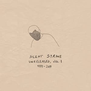Unreleased, Vol. 1 - Silent Strike