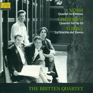 Verdi & Cherubini: String Quartets - Turina: The Bullfighter's Prayer - Britten Quartet
