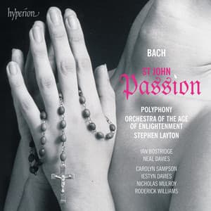 Bach: St John Passion - Johann Sebastian Bach