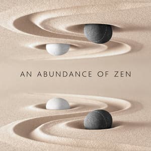 An Abundance of Zen: Soft Sounds for Inner Peace, Harmony of Senses, Stress Relief, Mindfulness Meditation - Dean Peace