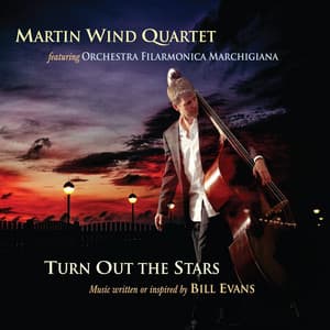 Turn out the Stars - Music Written or Inspired by Bill Evans - Martin Wind