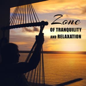 Zone of Tranquility and Relaxation: Healing Sounds of Nature, Music fro Deep Sleep, Stress Management, Anger Control, Depression Cure - Absolutely Relaxing Oasis