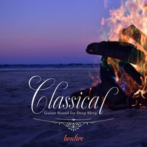 SE付 眠れるクラシック・ギター（bonfire〜焚き火〜) - Healing Energy