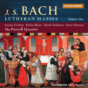 Bach: Lutheran Masses, Vol. 1 - Johann Sebastian Bach