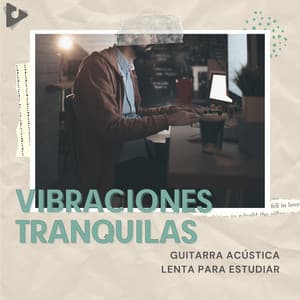 Guitarra Acústica Lenta Para Estudiar - Vibraciones Tranquilas