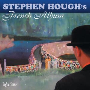 Stephen Hough's French Album - Stephen Hough