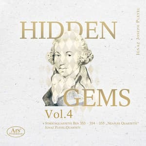 Hidden Gems, Vol. 4: Pleyel – String Quartets, B. 353-355 - Ignaz Pleyel